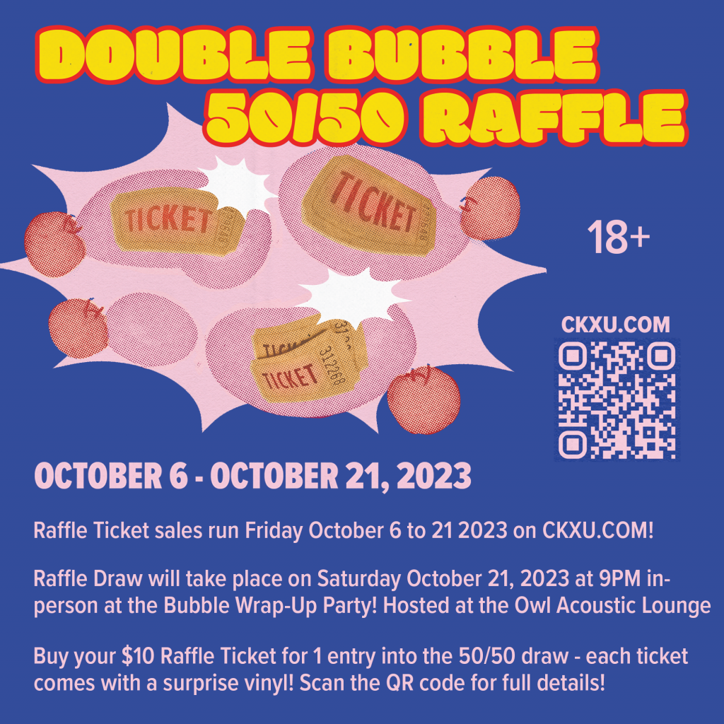 Double Bubble 50/50 Raffle - CKXU 88.3 FM